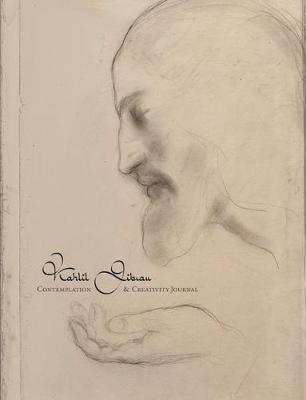 Book cover for Kahlil Gibran Contemplation and Creativity Journal