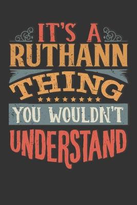 Book cover for Its A Ruthann Thing You Wouldnt Understand