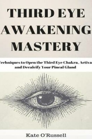 Cover of Third Eye Awakening Mastery
