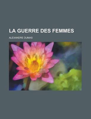 Book cover for La Guerre Des Femmes