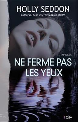 Book cover for Ne Ferme Pas Les Yeux