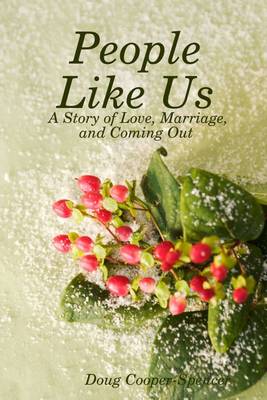 Book cover for People Like Us: A Story of Love, Marriage, and Coming Out
