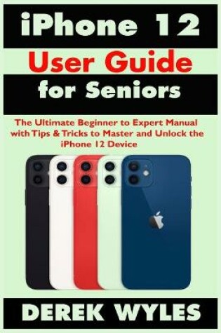 Cover of iPhone 12 User Guide for Seniors