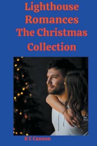 Cover of Lighthouse Romances The Christmas Collection