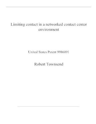 Book cover for Limiting contact in a networked contact center environment