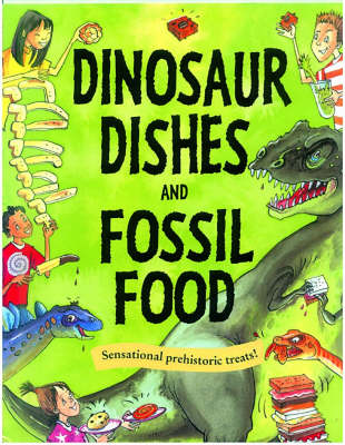 Book cover for Dinosaur Dishes and Fossil Food