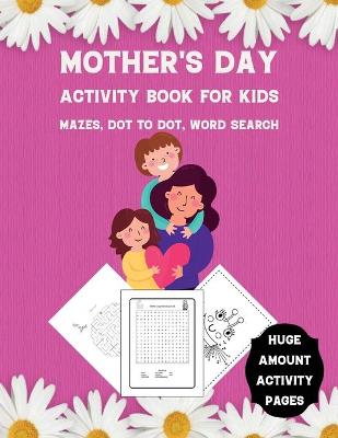 Book cover for Mother's Day Activity Book for Kids