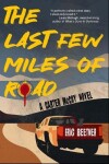 Book cover for The Last Few Miles of Road