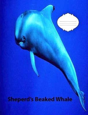 Book cover for Shepherd's Beaked Whale Wide Ruled Line Paper Composition Book