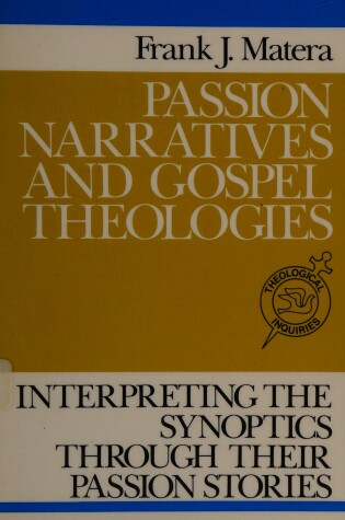 Cover of Passion Narratives and Gospel Theologies