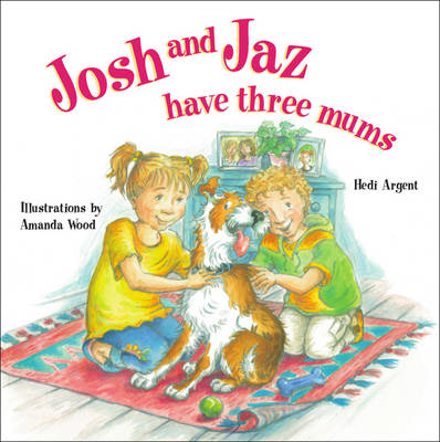 Book cover for Josh and Jaz Have Three Mums