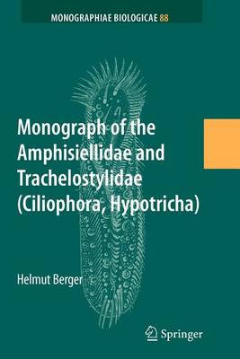 Book cover for Monograph of the Amphisiellidae and Trachelostylidae (Ciliophora, Hypotricha)