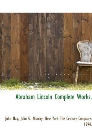 Cover of Abraham Lincoln Complete Works.