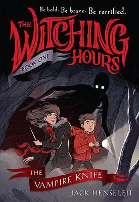 Book cover for The Witching Hours: The Vampire Knife