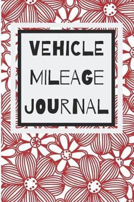 Book cover for Vehicle Mileage Journal