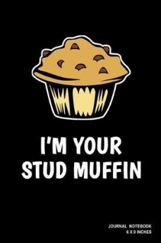 Cover of I'm Your Stud Muffin