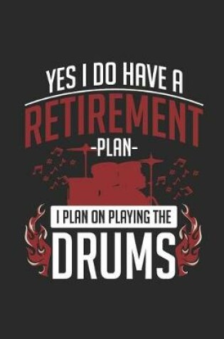 Cover of Drums - Yes I Do Have a Retirement Plan