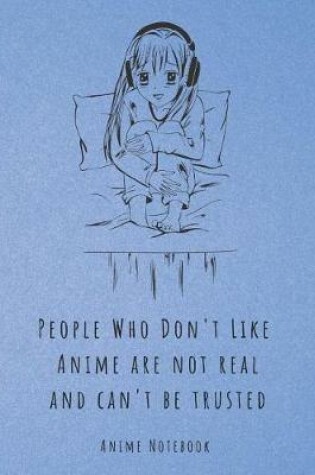 Cover of People Who Don't Like Anime Are Not Real and Can't Be Trusted