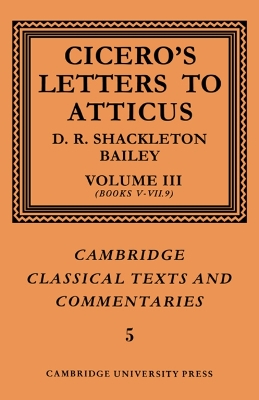 Cover of Cicero: Letters to Atticus: Volume 3, Books 5-7.9