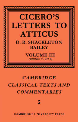 Cover of Cicero: Letters to Atticus: Volume 3, Books 5-7.9