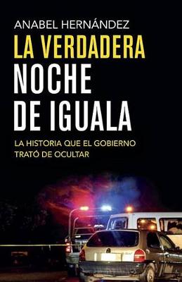 Book cover for La Verdadera Noche de Iguala