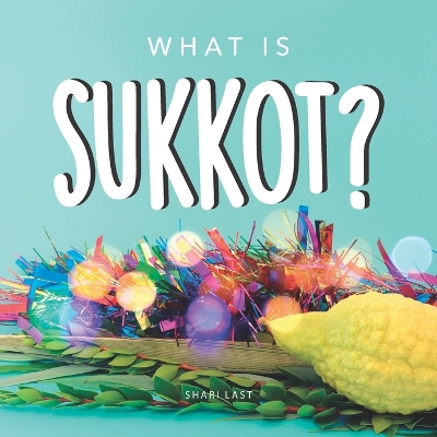 Book cover for What is Sukkot?