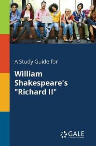 Cover of A Study Guide for William Shakespeare's Richard II