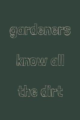 Book cover for Gardeners know all the dirt