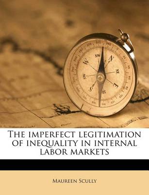 Book cover for The Imperfect Legitimation of Inequality in Internal Labor Markets