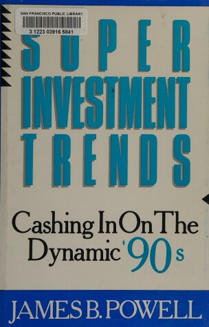 Book cover for Super Investment Trends: Cashing in on the Dynamic '90s