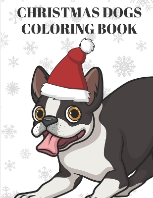 Book cover for Christmas Dogs Coloring Book