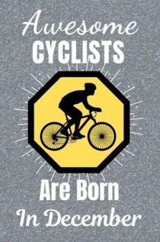 Cover of Awesome Cyclists Are Born In December