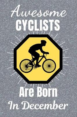 Book cover for Awesome Cyclists Are Born In December