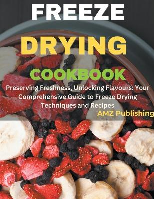 Book cover for Freeze Drying Cookbook