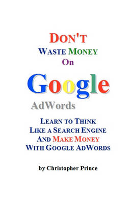 Book cover for Don't Waste Money on Google AdWords