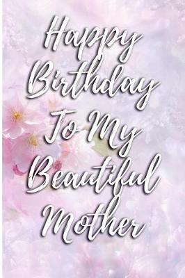 Book cover for Happy Birthday to My Beautiful Mother