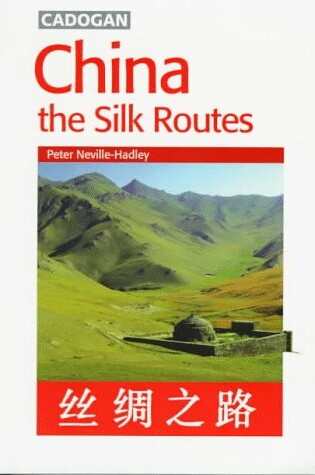Cover of China the Silk Route