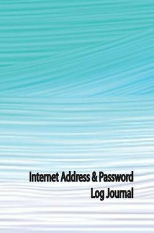 Cover of Internet Address & Password Log Journal