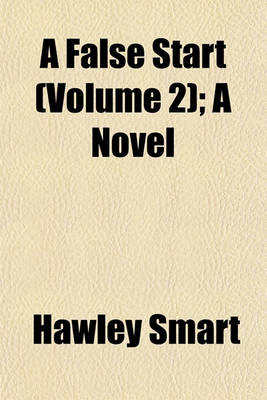 Book cover for A False Start (Volume 2); A Novel