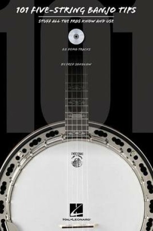 Cover of 101 Five-String Banjo Tips