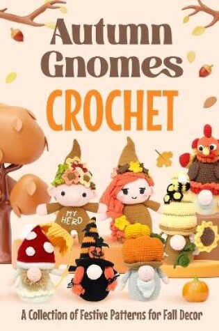 Cover of Autumn Gnomes Crochet