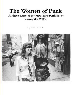 Book cover for The Women of Punk- A Photo Essay of the New York Punk Scene during the 1970's