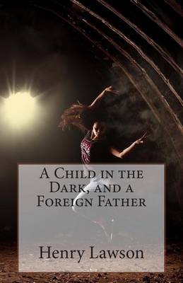 Book cover for A Child in the Dark, and a Foreign Father