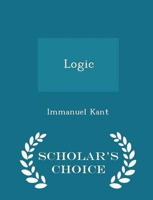 Book cover for Logic - Scholar's Choice Edition