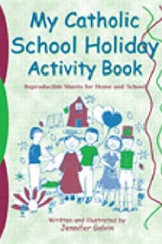 Cover of My Catholic School Holiday Activity Book