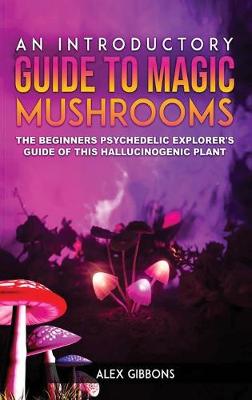 Book cover for An Introductory Guide to Magic Mushrooms