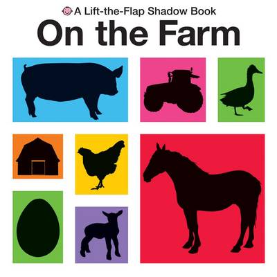 Book cover for Lift The Flap Shadow Books - On the Farm