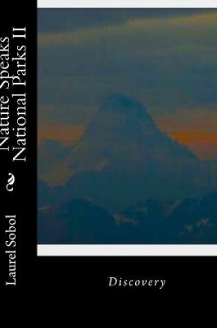 Cover of Nature Speaks National Parks II