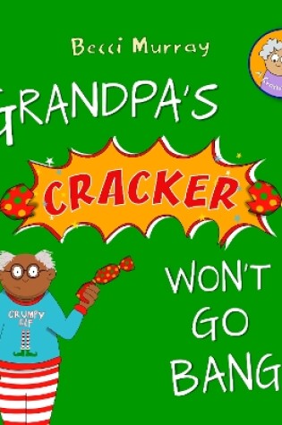 Cover of Grandpa's Cracker Won't Go Bang