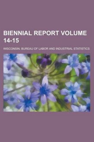 Cover of Biennial Report Volume 14-15